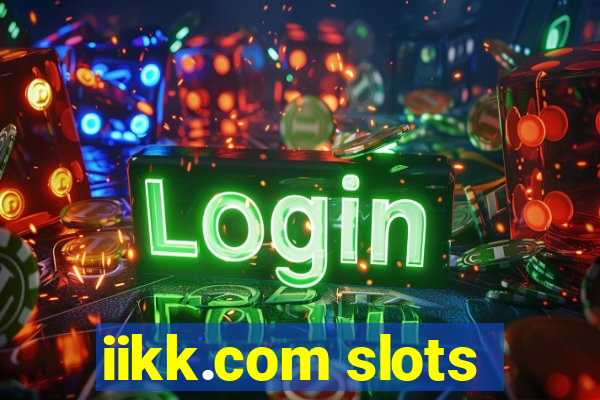 iikk.com slots